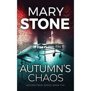 Autumn's Chaos -- Mary Stone